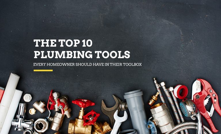The Top 10 Plumbing Tools Every Homeowner Should Have in Their Toolbox